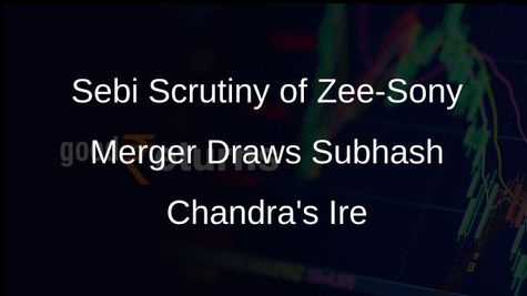 Subhash Chandra Seeks FM Sitharamans Intervention in Zee-Sony Merger Scrutiny