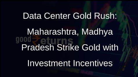 Data Center Growth Propels Maharashtra, Madhya Pradesh to Offer Lucrative Incentives