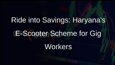 Haryanas New Scheme: Subsidies and Loans for Gig Workers to Purchase E-Scooters