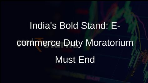 India Says No to Extending E-commerce Customs Duty Moratorium at WTO Meet