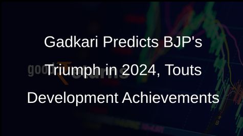 Nitin Gadkari Confident of BJPs Victory in 2024 Elections, Highlights Development Progress
