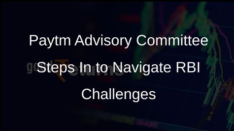 Paytm Advisory Committee Engages with Company on RBI Action