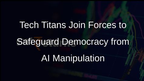 Tech Giants Unite to Combat AI Threats to Democracy