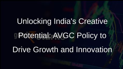 Proposed AVGC Policy to Revolutionize Indias Animation, VFX, Gaming, Comics Industries