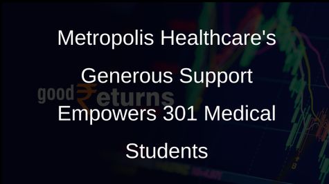 Metropolis Healthcare Invests in Future Medical Professionals with Scholarships and Grants