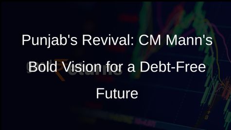 Punjab CM Bhagwant Mann Unveils Vision for a Transformed State