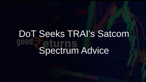 DoT Engages TRAI for Equitable Satcom Spectrum Allocation Guidelines