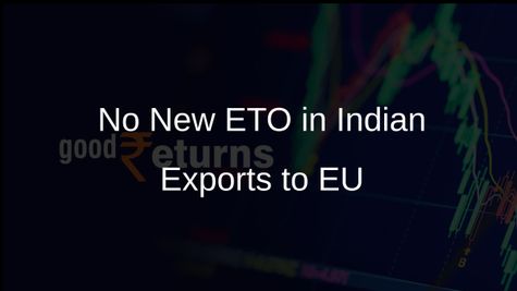 EU Finds No New ETO Cases in Indian Organic Exports Post-Dec 2020