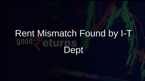 Income Tax Department Identifies Rent Mismatch in Employee Declarations