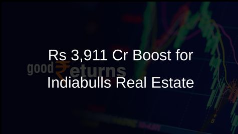 Indiabulls Real Estate to Boost Growth with Rs 3,911 Cr Fundraise