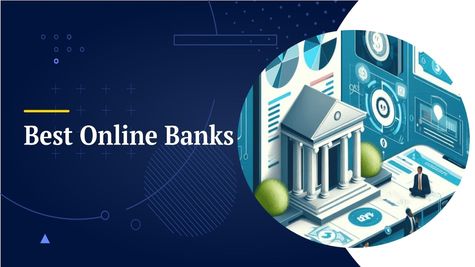 The Top 10 Online Banks Personal Finance In April 2024