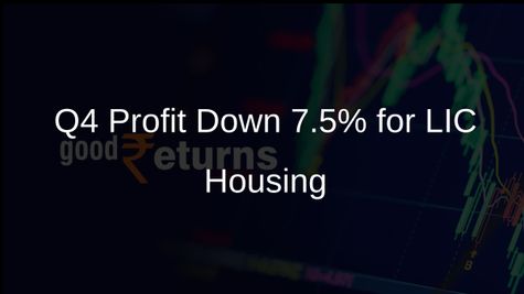 LIC Housing Finance's Q4 Net Profit Drops by 7.5% to Rs 1,091 Crore