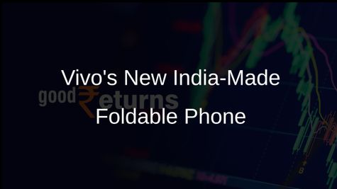Vivo Set to Launch Made-in-India Foldable Phone, Eyes Premium Market Share