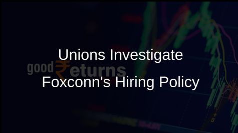 Trade Unions Probe Foxconn India's Hiring Policies After Discrimination Claims
