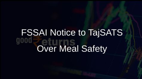 Blade Found in Flight Meal Prompts FSSAI to Issue Notice to TajSATS