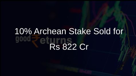 Piramal Natural and Allies Divest 10% in Archean Chemical for Rs 822 Crore