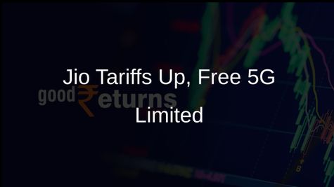 Jio Mobile Tariff to Rise by 12-27% from July 3, Free 5G Access Limited