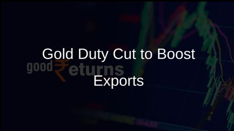 Gold Import Duty Reduction to 6% Expected to Curtail Smuggling and Elevate Exports