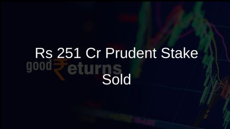 Prudent Advisory Promoters Sell Stake Worth Rs 251 Crore to Societe Generale