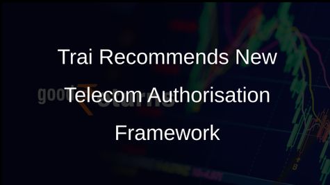 Trai Proposes Overhaul of Telecom Licensing with Three New Authorisation Categories