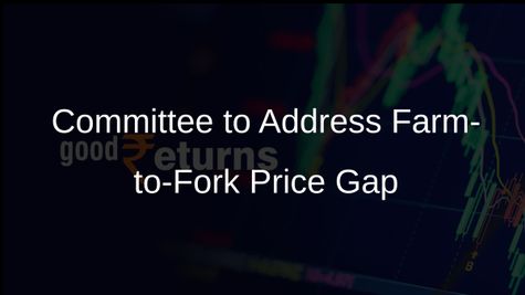 Centre to Establish Committee to Address Disparities in Farm-to-Fork Pricing for Horticulture Produce