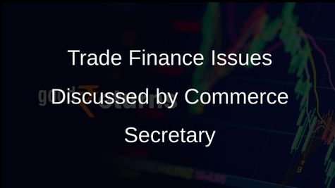 Commerce Secretary Sunil Barthwal Addresses Trade Finance Challenges for Exporters in Government Meeting