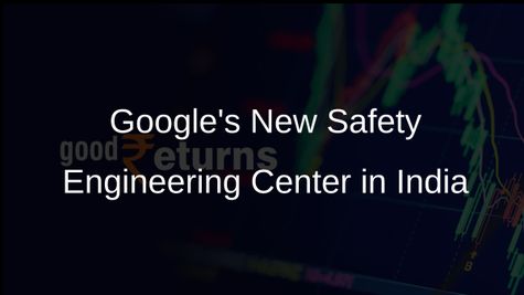Google Announces Fourth Safety Engineering Center in India to Enhance Online Security by 2025