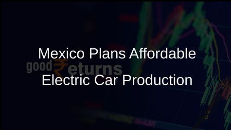 Mexico's Government Aims to Develop Affordable Electric Car Following Tesla's Withdrawal