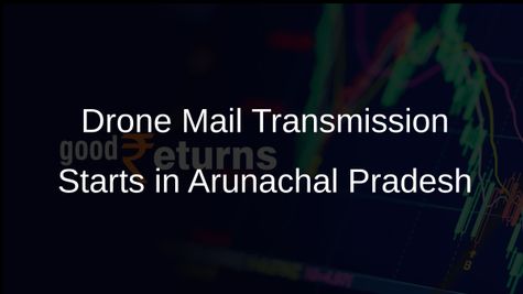 Postal Department Launches Drone Mail Transmission Proof of Concept in Arunachal Pradesh