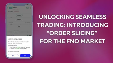 Unlocking Seamless Trading: Introducing “Order Slicing” For The FnO Market