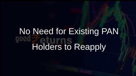 Existing Permanent Account Number Holders Not Required to Reapply Under New PAN 2.0 System