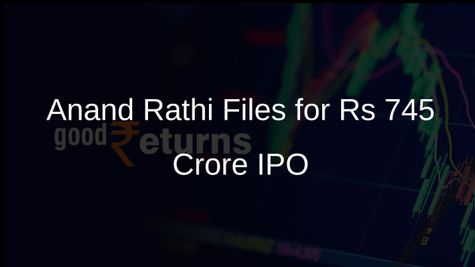 Anand Rathi Share and Stock Brokers Seeks Rs 745 Crore Through IPO Filing with Sebi