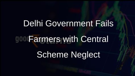 Delhi Government Criticised for Neglecting Central Schemes Benefiting Farmers in the Region