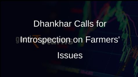 Vice-President Jagdeep Dhankhar Addresses Farmers' Distress and Calls for Introspection on Agricultural Institutions