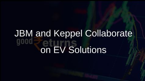JBM Group and Keppel Ltd Collaborate on Sustainable Solutions for Electric Mobility and Energy Storage