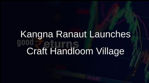 Kangna Ranaut Opens Craft Handloom Village in Manali to Support Local Artisans and Tourism