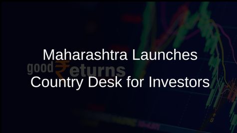 Maharashtra Government Launches Country Desk to Support Domestic and International Investors
