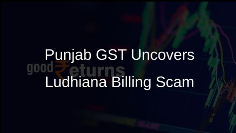 Punjab GST Department Exposes Bogus Billing Scam in Ludhiana Involving Rs 163 Crore