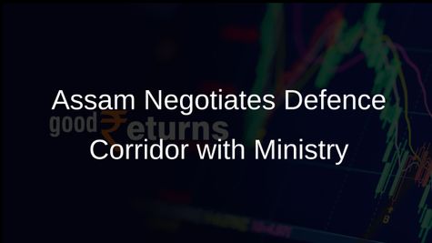 Assam Government Engages Defence Ministry for Proposed Defence Corridor Near Guwahati
