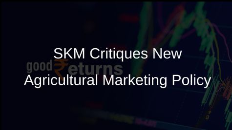 Samyukt Kisan Morcha Labels New Agricultural Marketing Policy as More Dangerous Than Repealed Farm Laws