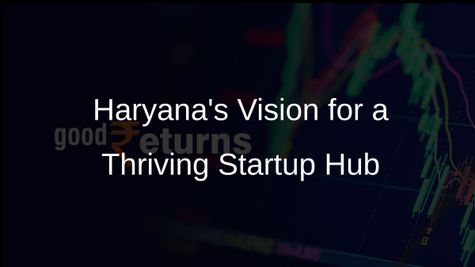 Haryana Government Aims to Establish State as a Leading Startup Hub for Entrepreneurs