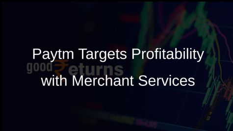 Paytm Aims for Profitability by June with Focus on Merchant Services in International Markets