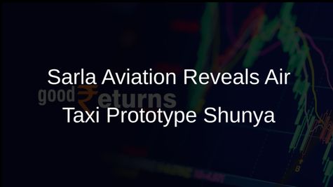 Sarla Aviation Unveils Shunya Air Taxi Prototype, Aiming for 2028 Launch in Bangalore
