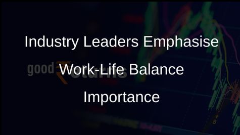 Industry Leaders Assert Work-Life Balance Is Essential, Not Optional Amidst 90-Hour Work Week Debate