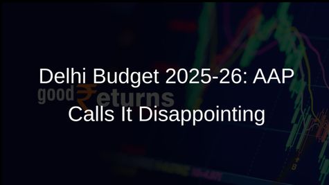 Delhi Government Receives Rs 100 Crore More in Union Budget 2025-26, AAP Labels It a Disappointment