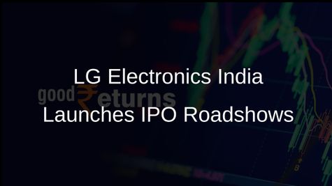 LG Electronics India Begins Roadshows for Upcoming IPO to Attract Investors