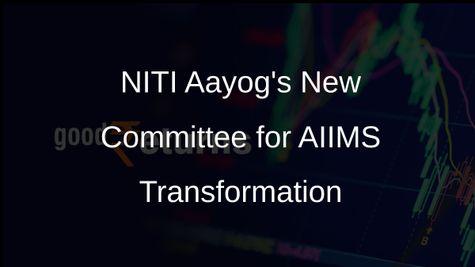 NITI Aayog Forms Committee to Overhaul AIIMS for Enhanced Medical Research and Practice