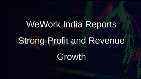 WeWork India Achieves Rs 174 Crore Profit and Rs 961 Crore Revenue in First Half of FY25
