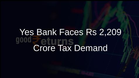 Yes Bank Receives Demand Notice of Rs 2,209 Crore from Income Tax Department for Assessment Year 2019-20