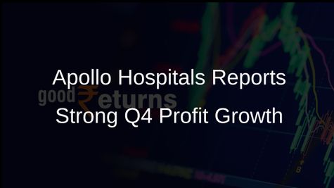 Apollo Hospitals Achieves 54% Year-on-Year Increase in Q4 Net Profit and Outlines Expansion Strategy
